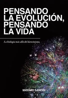 Pensando la Evolucion, Pensando la Vida