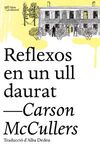 REFLEXOS EN UN ULL DAURAT