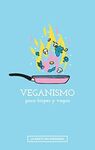 VEGANISMO PARA TORPES Y VAGAS