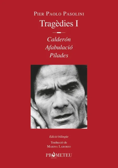 Pier Paolo Pasolini. Tragèdies I