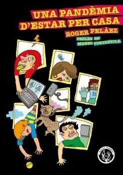 Una Pandèmia D'estar Per Casa