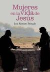 MUJERES EN LA VIDA DE JESUS,LAS