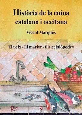 Història de la Cuina Catalana I Occitana. Volum Iv