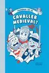 T'agradaria Ser un Cavaller Medieval