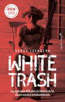 WHITE TRASH - ESCORIA BLANCA