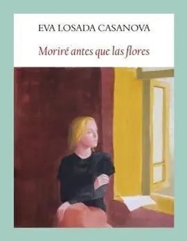 Moriré Antes que las Flores