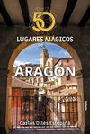 50 LUGARES MAGICOS DE ARAGÓN