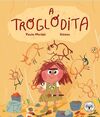 A TROGLODITA