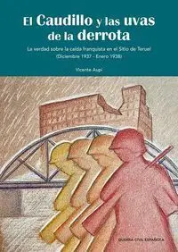 El Caudillo y las Uvas de la Derrota