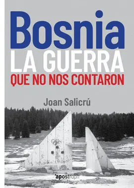 Bosnia, la Guerra que no nos Contaron