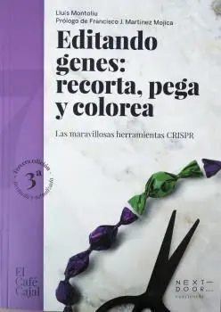 Editando Genes: Recorta, Pega y Colorea. Las Maravillosas Herramientas Crispr