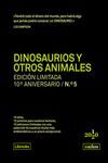 DINOSAURIOS Y OTROS ANIMALES - ED.LIMITADA 10ºANIV
