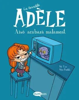 La Terrible Adèle Vol. 1 Aix. Acabarà Malament