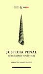 JUSTICIA PENAL. DE PRINCIPIOS Y PRÁCTICAS