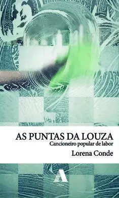 As Puntas Da Louza. Cancioneiro Popular de Labor