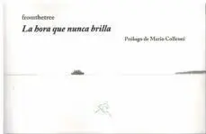 La Hora que Nunca Brilla