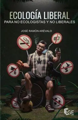 Ecologia Liberal para no Ecologistas y no Liberale
