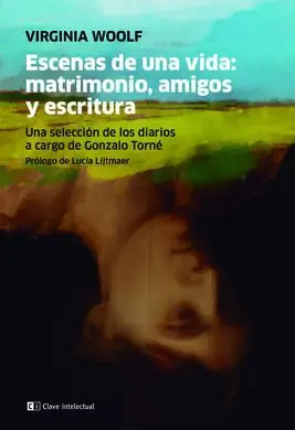 Escenas de una Vida. Matrimonio, Amigos y Escritura