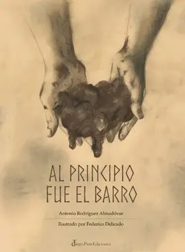Al Principio Fue el Barro