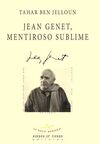 JEAN GENET, MENTIROSO SUBLIME