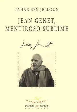 Jean Genet, Mentiroso Sublime