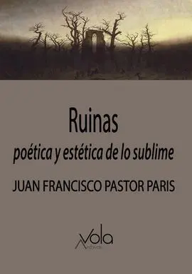 Ruinas Poetica y Estetica de lo Sublime