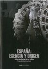 ESPAÑA: ESENCIA Y ORIGEN