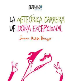 La Meteórica Carrera de Doña Excepcional