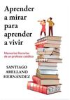 APRENDER A MIRAR PARA APRENDER A VIVIR