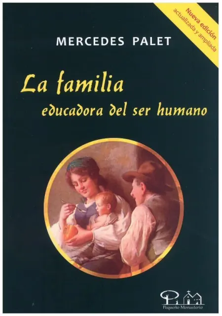 La Familia, Educadora del Ser Humano