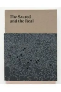 The Sacred And The Real