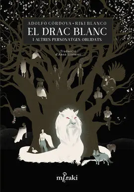 El Drac Blanc I Altres Personatges Oblidats