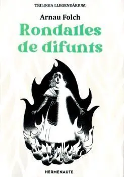 Rondalles de Difunts, Trilogia 2 Llegendarium
