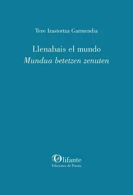 Llenabais el Mundo ; Mundua Betetzen Zenuten