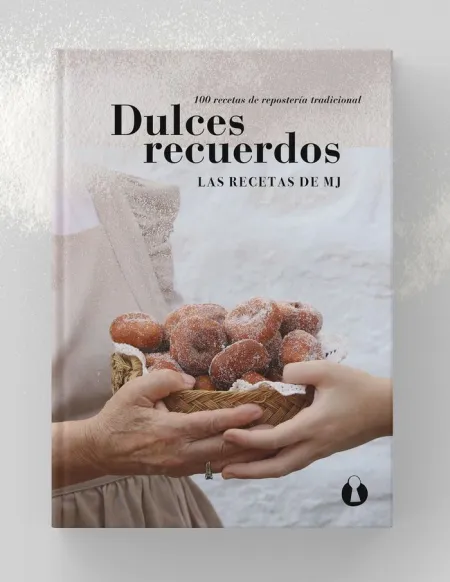 Dulces Recuerdos - 100 Recetas de Reposteria Tradi