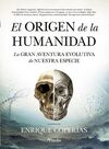 EL ORIGEN DE LA HUMANIDAD LA GRAN AVENTURA EVOLUTIVA DE NUESTRA ESPECIE