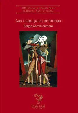 Los Maniquíes Enfermos. (Xiii Premio Blas de Otero)