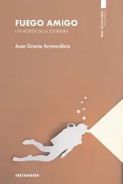 Fuego Amigo. Los Restos de la Escritura