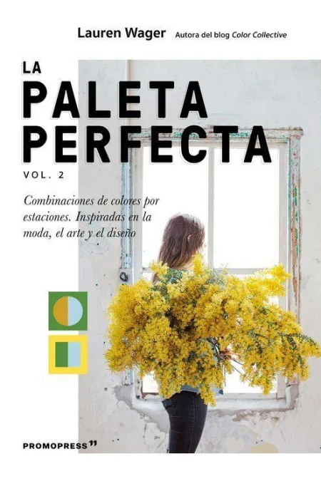 Paleta Perfecta, la / Vol 2 / Combinaciones de Col