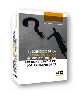 El Ejercicio de la Patria Potestad en Situaciones de no Convivencias de los Progenitores