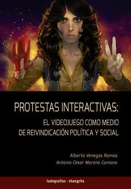 Protestas Interactivas el Videojuego Como Medio de