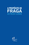 A PROPÓSITO DE FRAGA