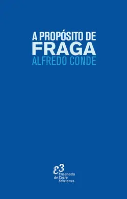A Propósito de Fraga
