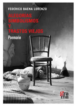 Alegorías, Simbolismos y Trastos Viejos