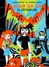 HUGO-GO-GO - EL ECO REBELDE