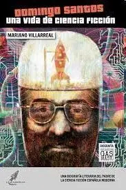 Domingo Santos. Una Vida de Ciencia Ficcion