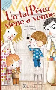Un Tal Perez Viene a Verme