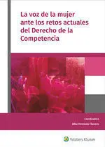 La Voz de la Mujer Ante los Retos Actuales del Derecho de la Competencia