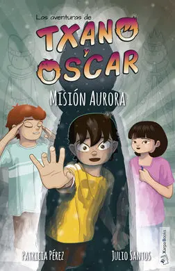 Txano y Óscar, 9: Misión Aurora