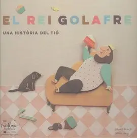 Rei Golafre:una Historia del Tio